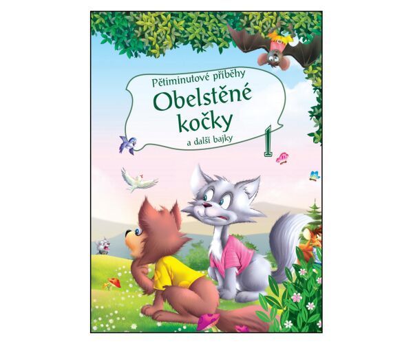 5minutové příběhy  - Obelstěné kočky a další bajky